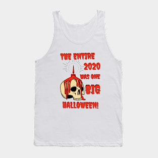 The entire 2020 was one big Halloween design Tank Top